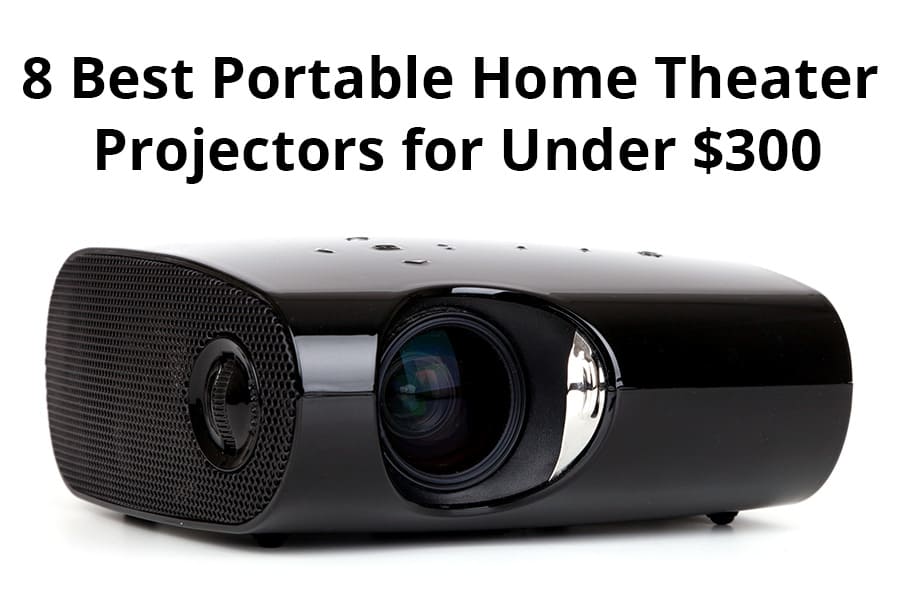 8 Best Portable Home Theater Projectors Under $300 - Featured Image - Smaller