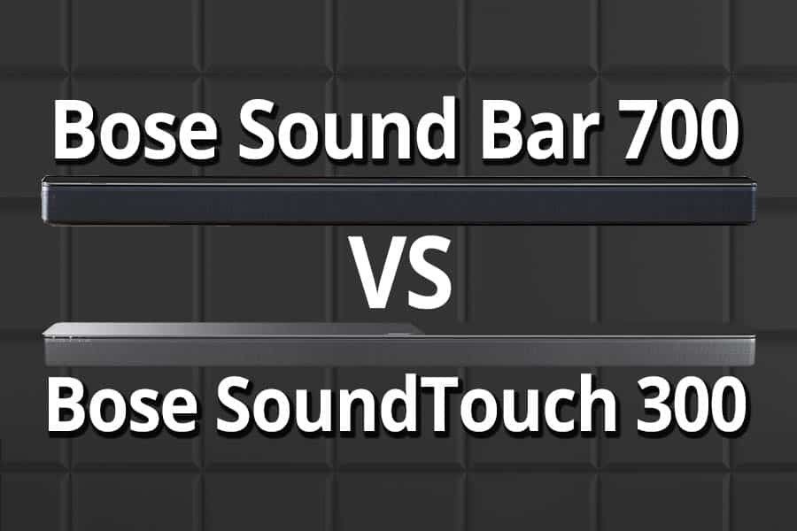 Bose Soundbar 700 vs SoundTouch 300 - Featured Image - Smaller