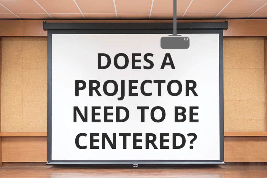 Does a Projector Need to be Centered - Featured Image - Smaller