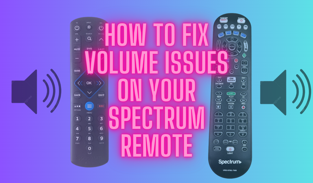 How To Fix Volume Issues On Your Spectrum Remote