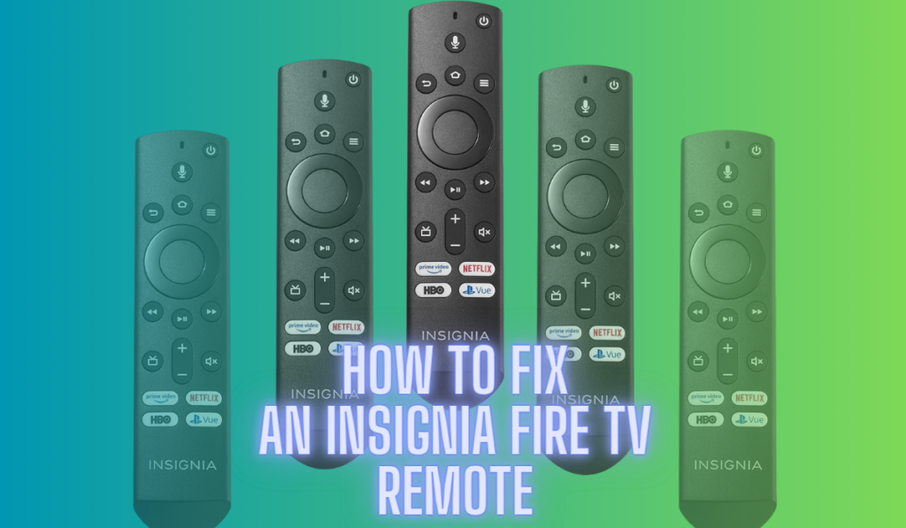 How To Fix an Insignia Fire TV Remote