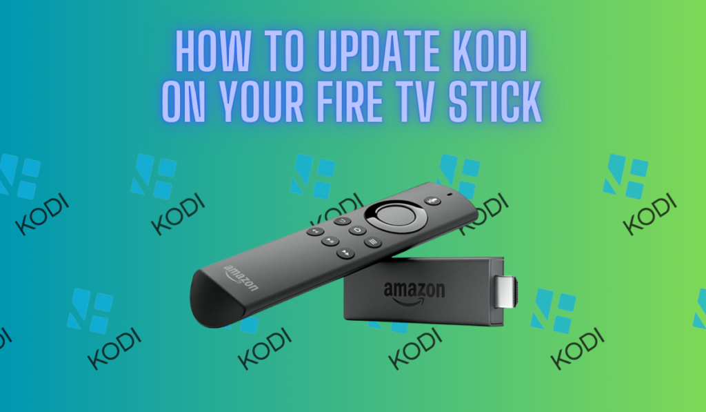 How To Update Kodi On Your Fire TV Stick