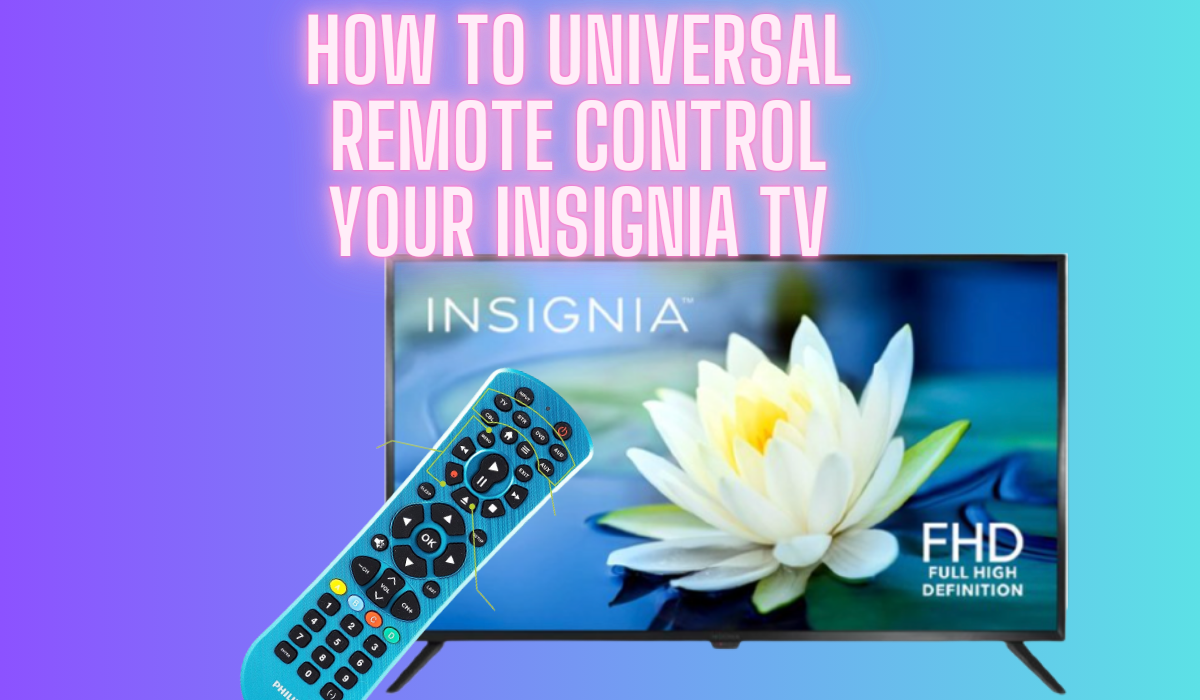 How To universal remote control Your Insignia TV