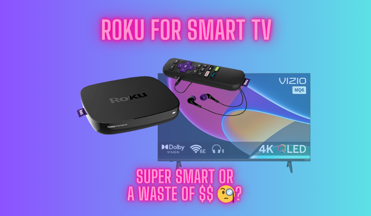 Roku For Smart TV