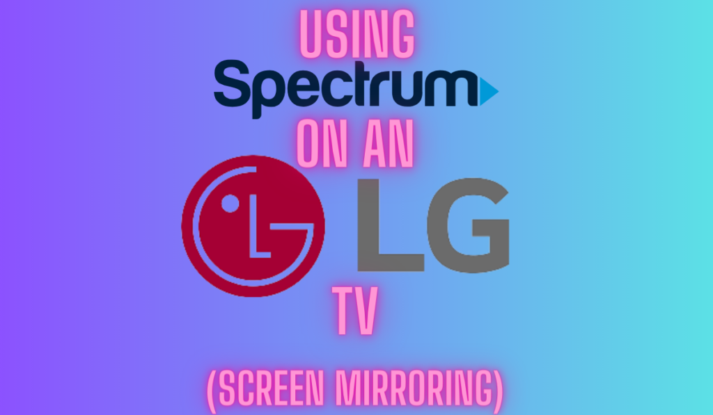 Spectrum on LG