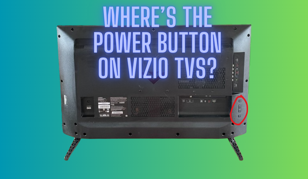 Where’s The Power Button On Vizio TVs?