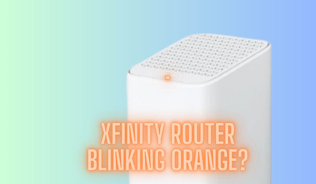 Xfinity Router Blinking Orange