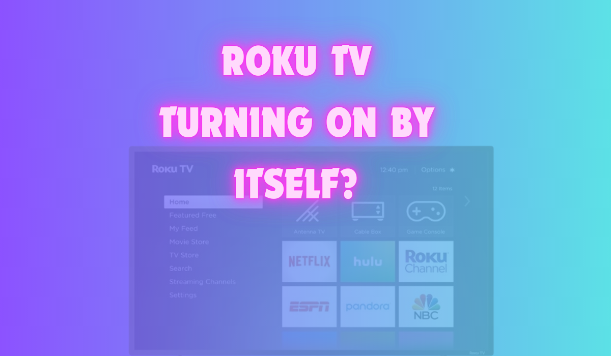 roku-tv-turning-on-by-itself