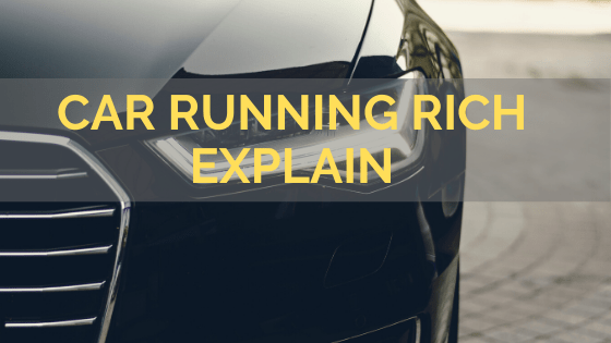 CAR RUNNING RICH EXPLAIN