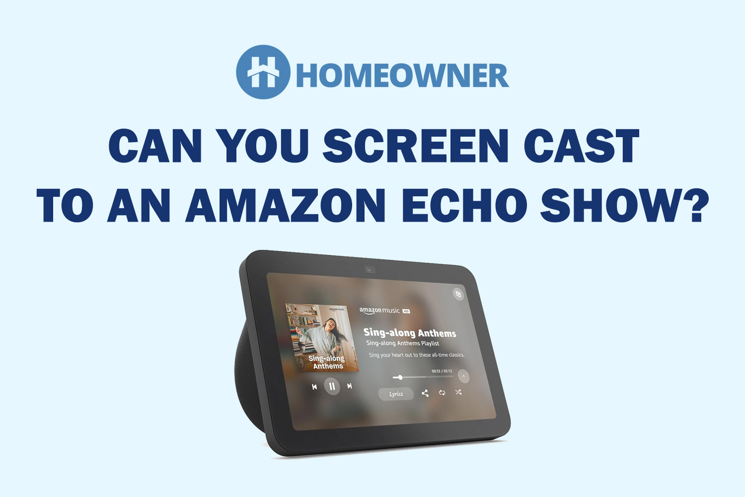 an Amazon Echo Show and the question Can you screen cast to an Echo Show